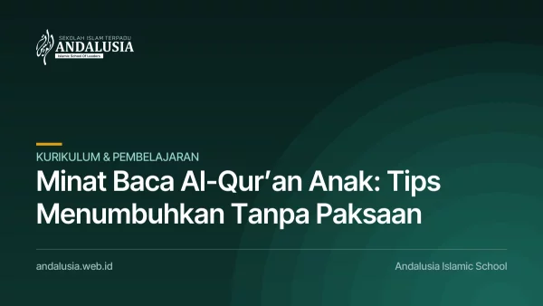 Minat Baca Al-Qur’an Anak: Tips Menumbuhkan Tanpa Paksaan — minat baca al-qur'an anak